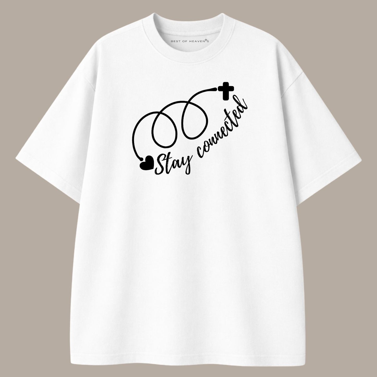 Stay connected T-Shirt Best of Heaven's