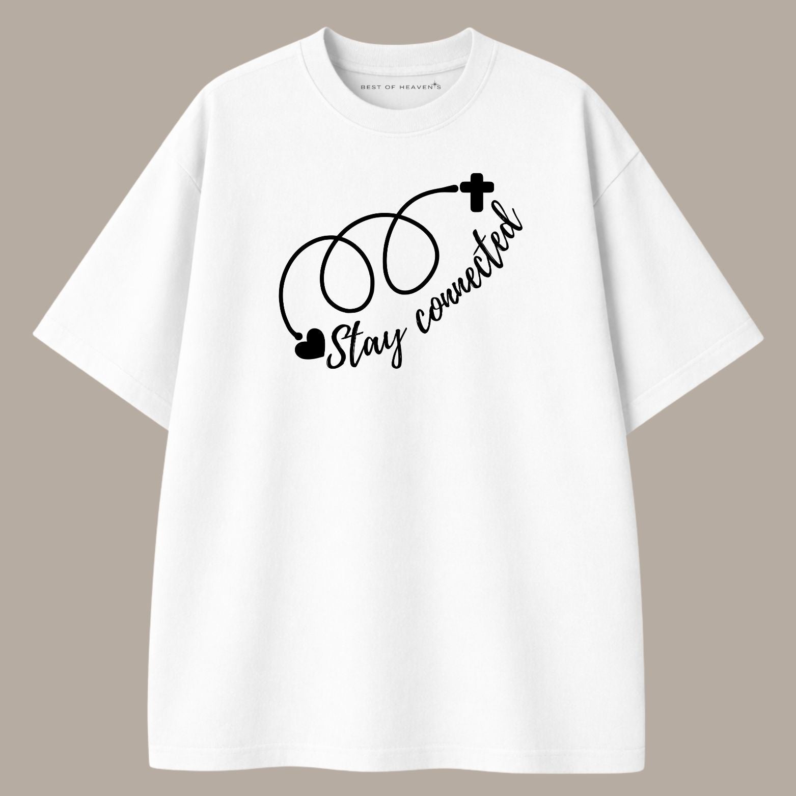 Stay connected T-Shirt Best of Heaven's